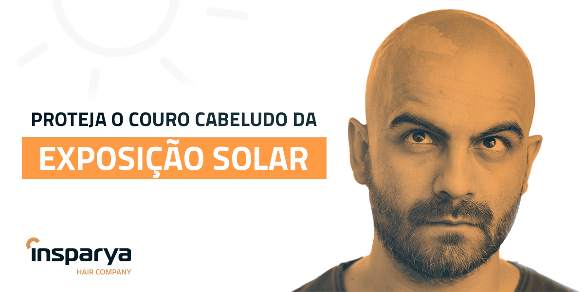 Insparya - O seu cabelo precisa de proteção da exposição solar