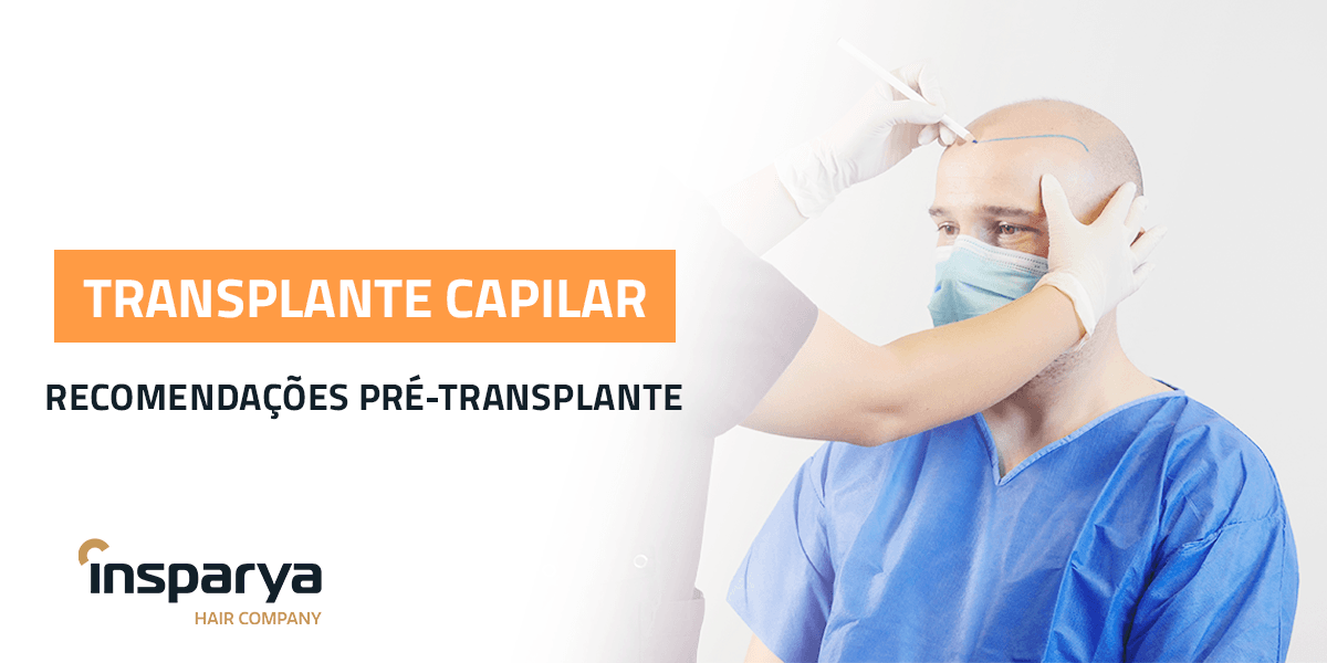 Insparya cuidados antes de realizar o transplante capilar